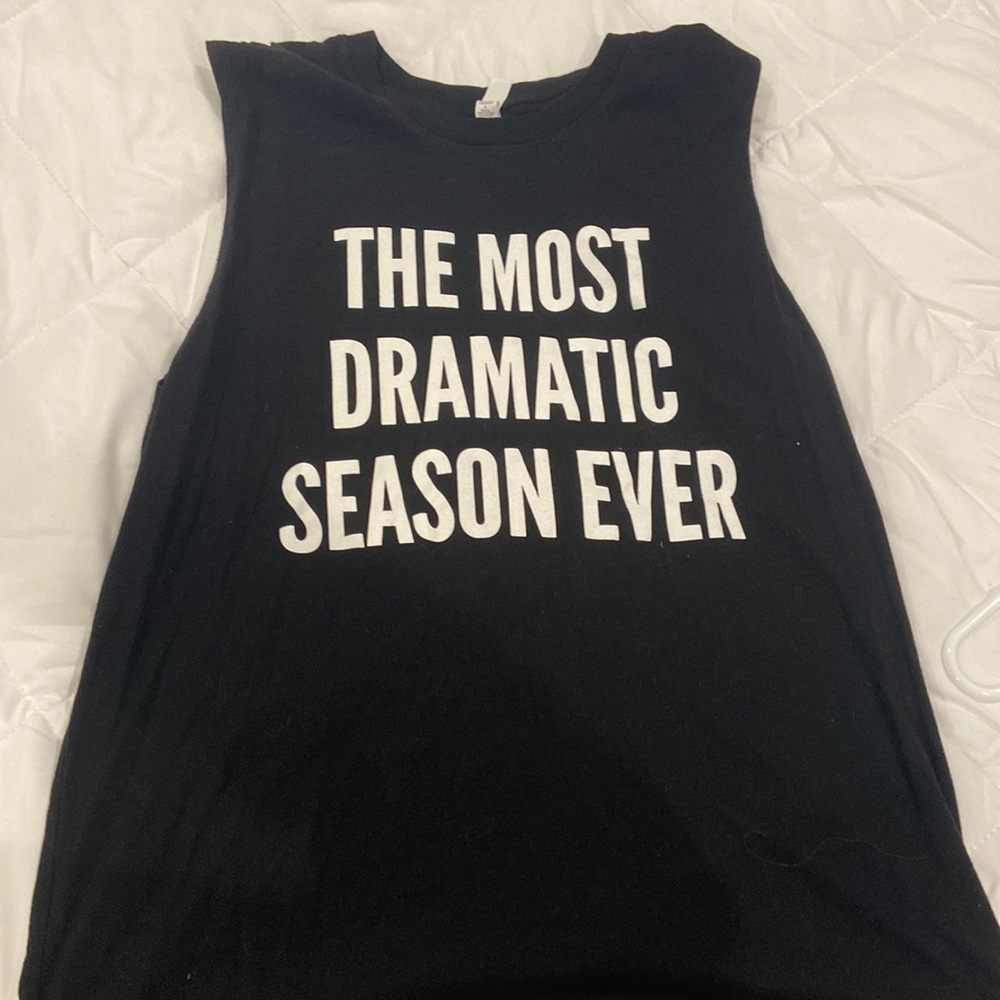 The most dramatic season ever muscle tee